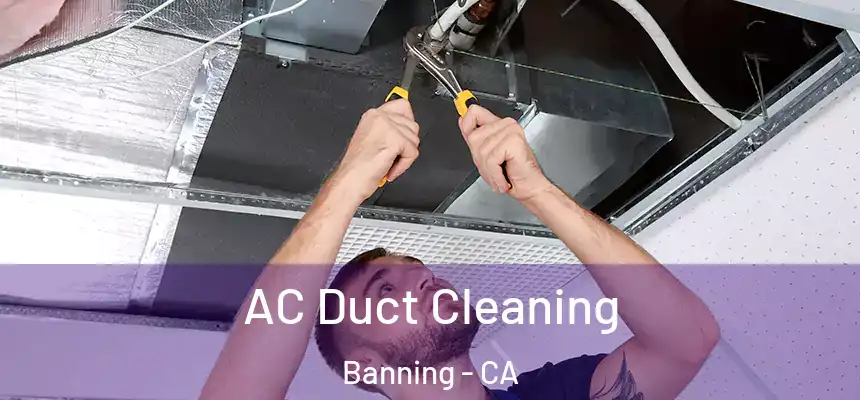  AC Duct Cleaning Banning - CA