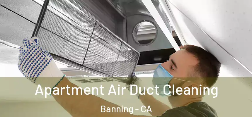  Apartment Air Duct Cleaning Banning - CA