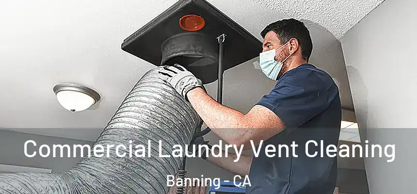  Commercial Laundry Vent Cleaning Banning - CA