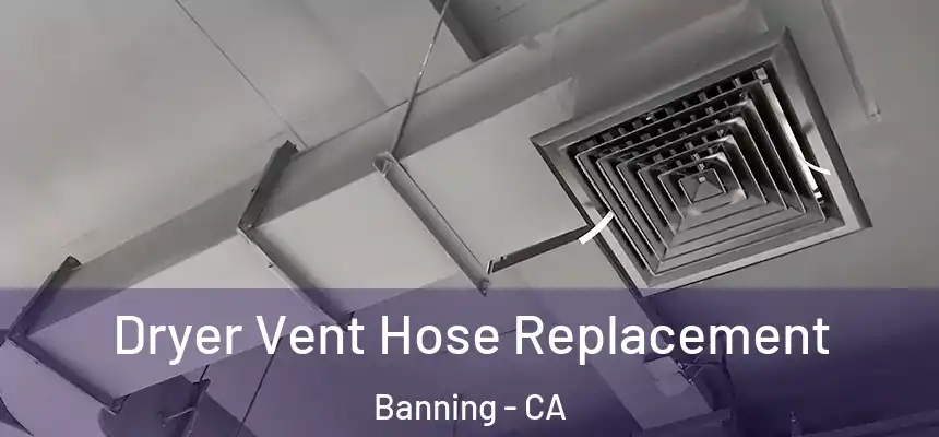  Dryer Vent Hose Replacement Banning - CA