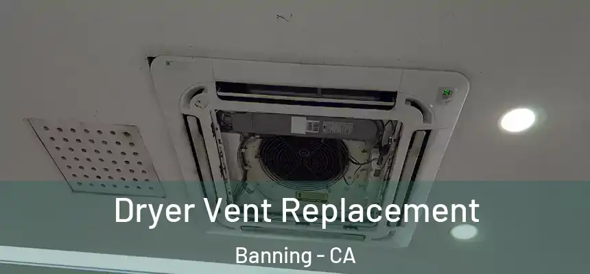  Dryer Vent Replacement Banning - CA