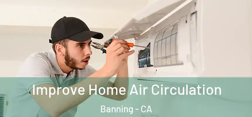  Improve Home Air Circulation Banning - CA